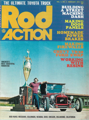 ROD ACTION 1974 FEB - TOYOTA TRUCK, BUILD A DASH, POWER BRAKES,MAKE DOOR PANELS